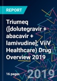 Triumeq ([dolutegravir + abacavir + lamivudine]; ViiV Healthcare) Drug Overview 2019- Product Image